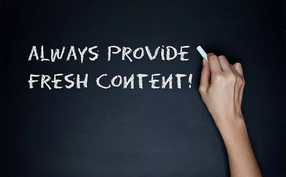 Always provide fresh content - graphic